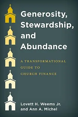 E-Book (epub) Generosity, Stewardship, and Abundance von Lovett H. Weems Jr., Ann A. Michel