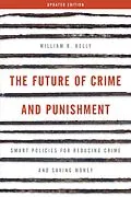E-Book (epub) The Future of Crime and Punishment von William R. Kelly