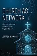 Couverture cartonnée Church as Network de Jeffrey H. Mahan