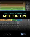 E-Book (epub) Audio Production Basics with Ableton Live von Eric Kuehnl