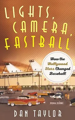 E-Book (epub) Lights, Camera, Fastball von Dan Taylor