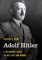 Livre Relié Adolf Hitler de Remy Steven P.