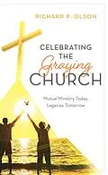 E-Book (epub) Celebrating the Graying Church von Richard P. Olson