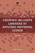 E-Book (epub) Creating Inclusive Libraries by Applying Universal Design von Carli Spina