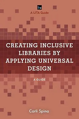 E-Book (epub) Creating Inclusive Libraries by Applying Universal Design von Carli Spina