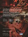 E-Book (epub) Is the Ratio of Investment between Research and Development to Production in Major Defense Acquisition Programs Experiencing Fundamental Change? von Rhys Mccormick, Gregory Sanders, Andrew P. Hunter