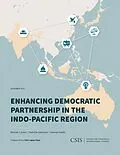 E-Book (epub) Enhancing Democratic Partnership in the Indo-Pacific Region von Michael J. Green, Nicholas Szechenyi, Hannah Fodale