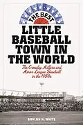 E-Book (epub) The Best Little Baseball Town in the World von Gaylon H. White