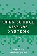 E-Book (epub) Open Source Library Systems von Robert Wilson, James Mitchell