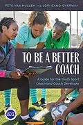 E-Book (epub) To Be a Better Coach von Pete Van Mullem, Lori Gano-Overway