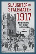 E-Book (epub) Slaughter and Stalemate in 1917 von Alan Warren