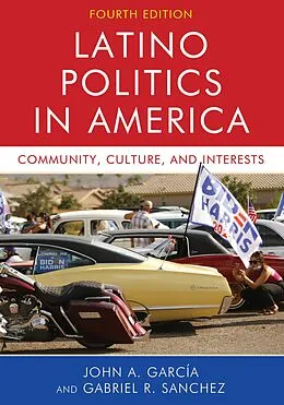 E-Book (epub) Latino Politics in America von John A. Garcia, Gabriel Ramon Sanchez