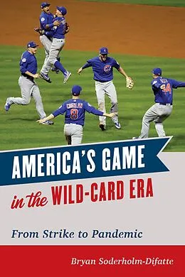 ePUB America's Game in the Wild-Card Era von Bryan Soderholm-Difatte