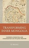 E-Book (epub) Transforming Inner Mongolia von Yi Wang