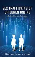 E-Book (epub) Sex Trafficking of Children Online von Beatriz Susana Uitts