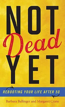 E-Book (epub) Not Dead Yet von Barbara Ballinger, Margaret Crane