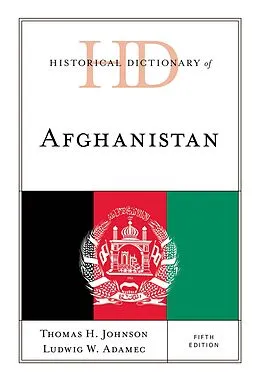 E-Book (epub) Historical Dictionary of Afghanistan von Thomas H. Johnson, Ludwig W. Adamec