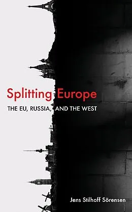 E-Book (epub) Splitting Europe von Jens Stilhoff Sörensen