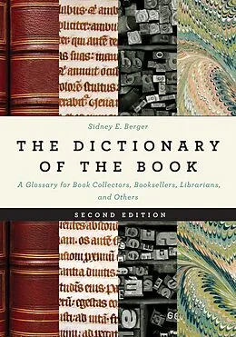 E-Book (epub) The Dictionary of the Book von Sidney E. Berger