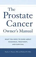 E-Book (epub) The Prostate Cancer Owner's Manual von Harley A. Haynes Md, Richard M. Miles