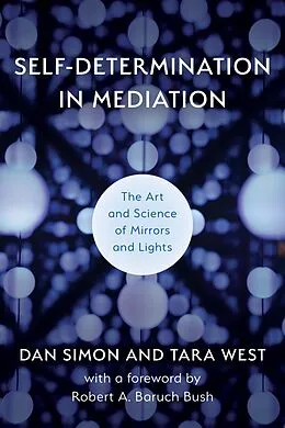 E-Book (epub) Self-Determination in Mediation von Dan Simon, Tara West