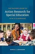 E-Book (epub) The Teacher's Guide to Action Research for Special Education in PK-12 Classrooms von Marla J. Lohmann