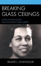 Fester Einband Breaking Glass Ceilings von Renate L Chancellor