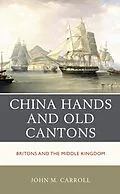 E-Book (epub) China Hands and Old Cantons von John M. Carroll