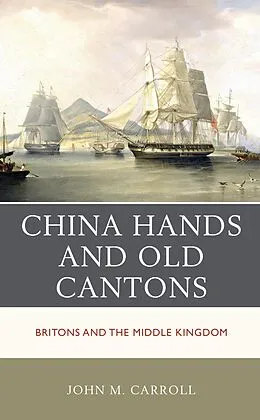 E-Book (epub) China Hands and Old Cantons von John M. Carroll