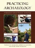 E-Book (epub) Practicing Archaeology von Thomas W. Neumann, Robert M. Sanford, Mary Spink Neumann