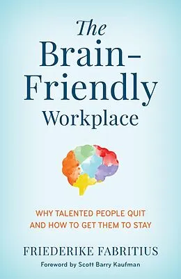 E-Book (epub) The Brain-Friendly Workplace von Friederike Fabritius