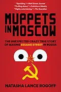 E-Book (epub) Muppets in Moscow von Natasha Lance Rogoff
