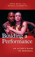 E-Book (epub) Building a Performance von John Basil, Dennis Schebetta