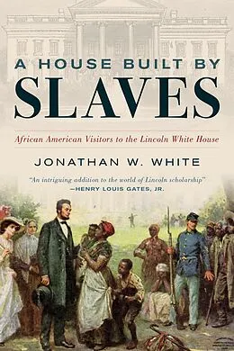E-Book (epub) A House Built by Slaves von Jonathan W. White