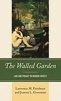 E-Book (epub) The Walled Garden von Lawrence M. Friedman, Joanna L. Grossman