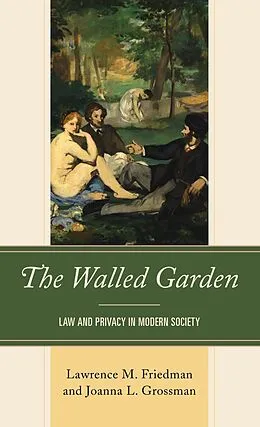 E-Book (epub) The Walled Garden von Lawrence M. Friedman, Joanna L. Grossman