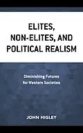 E-Book (epub) Elites, Non-Elites, and Political Realism von John Higley
