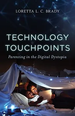 E-Book (epub) Technology Touchpoints von Loretta L. C. Brady Mac
