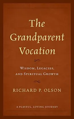 E-Book (epub) The Grandparent Vocation von Richard P. Olson