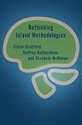 Couverture cartonnée Rethinking Island Methodologies de Elaine Stratford, Elizabeth Mcmahon, Godfrey Baldacchino