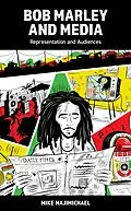 E-Book (epub) Bob Marley and Media von Mike Hajimichael