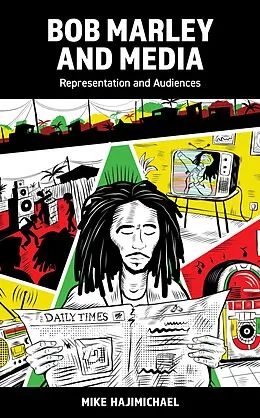 E-Book (epub) Bob Marley and Media von Mike Hajimichael