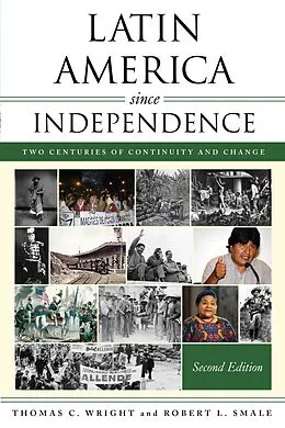 E-Book (epub) Latin America since Independence von Thomas C. Wright, Robert L. Smale