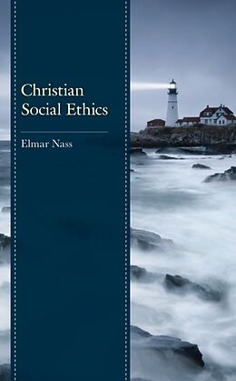 Couverture cartonnée Christian Social Ethics de Elmar Nass