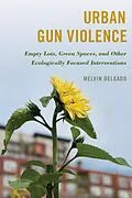 E-Book (epub) Urban Gun Violence von Melvin Delgado