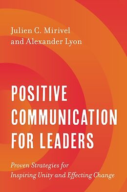 Couverture cartonnée Positive Communication for Leaders de Mirivel Julien C., Lyon Alexander