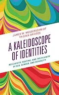 E-Book (epub) A Kaleidoscope of Identities von James W. Messerschmidt, Tristan Bridges