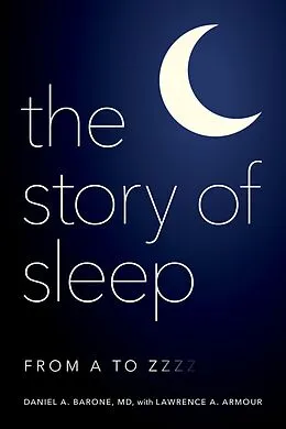E-Book (epub) The Story of Sleep von Daniel A. Barone, Lawrence A. Armour