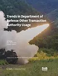 E-Book (epub) Trends in Department of Defense Other Transaction Authority Usage von Rhys Mccormick, Gregory Sanders