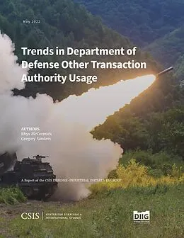 E-Book (epub) Trends in Department of Defense Other Transaction Authority Usage von Rhys Mccormick, Gregory Sanders